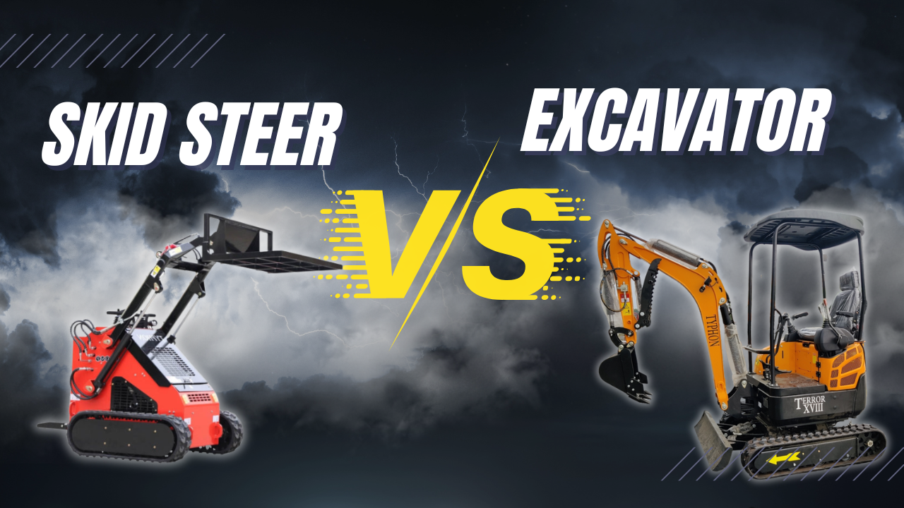 Skid Steer vs. Excavator