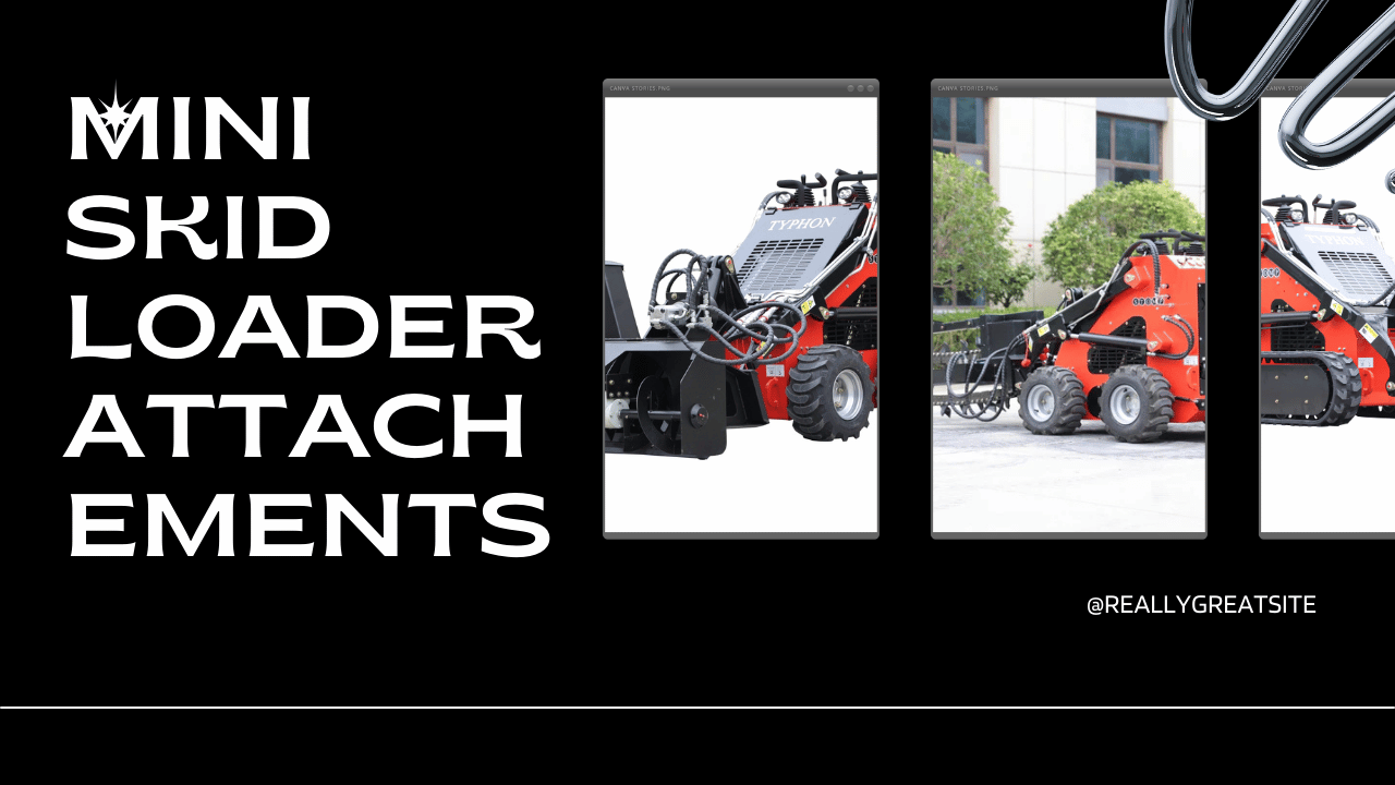 Mini Skid Loader Attachments