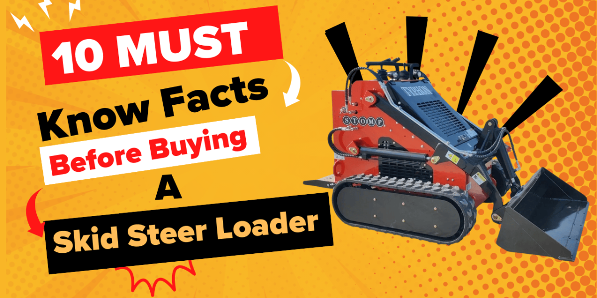 10 Facts Before Buying a Mini Skid Steers