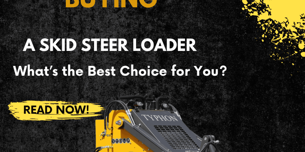 Buying a Skid Steer Loader